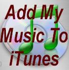Add My Songs To iTunes!