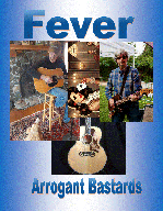 Fever by Arrogant Bastards. Now called Band of Two