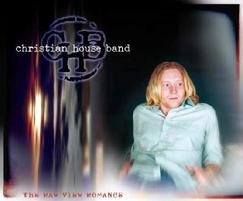 The Christian House Band - The Raw View Romance - Recording EDGe/RecEDGe Records
